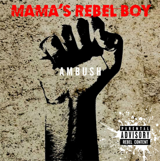 Mama's Rebel Boy