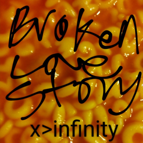 BROKEN LOVE STORY - X>INFINITY