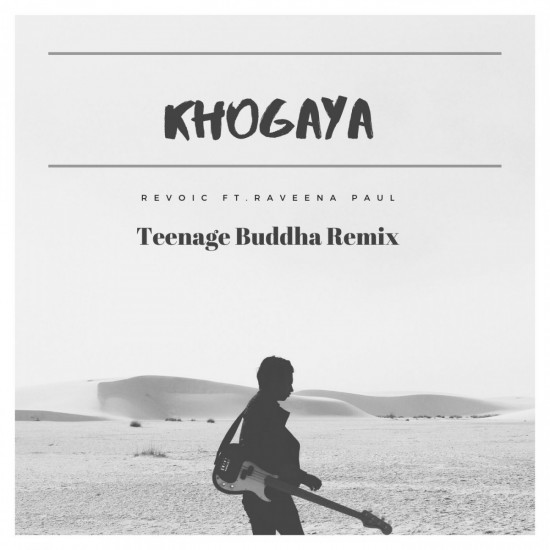 Khogaya - Teenage Buddha | Revoic ft. Raveena Paul