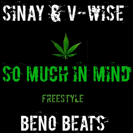SO MUCH IN MIND - SINAY & V-WISE FREESTYLE 2021 X BENO BEATS