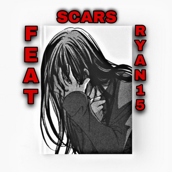 SCARS || FEAT-RYAN15 || PROD BY-ANABOLIC BEATS
