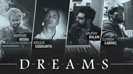 Dreams feat. Suyash Gabriel, Moulik Siddarth & Harshit Misra
