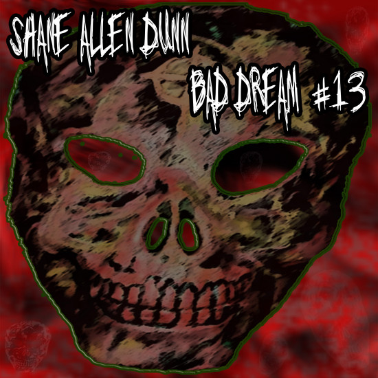 BAD DREAM #13