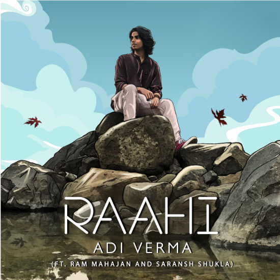 Raahi (ft. Ram Mahajan & Saransh Shukla)