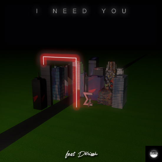 I Need You (feat. DKrrish)