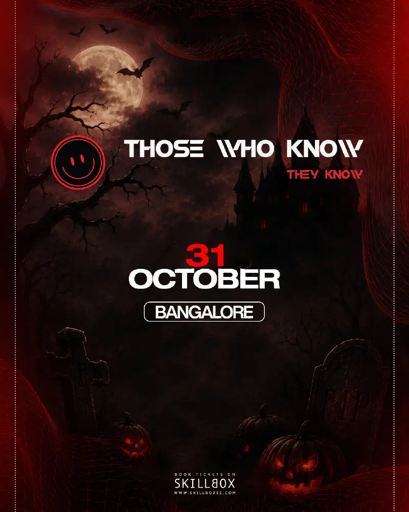 Those Who Know They Know | Bangalore | Halloween Edition 2026
