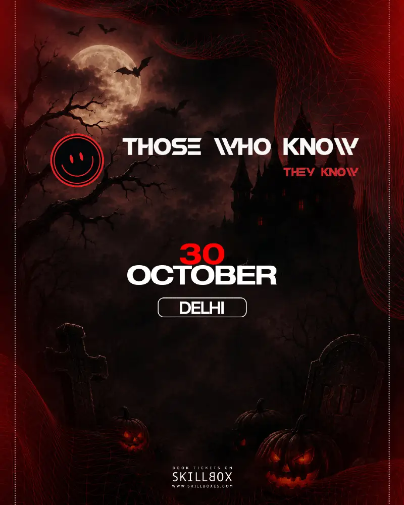 Those Who Know They Know | Delhi | Halloween Edition 2026