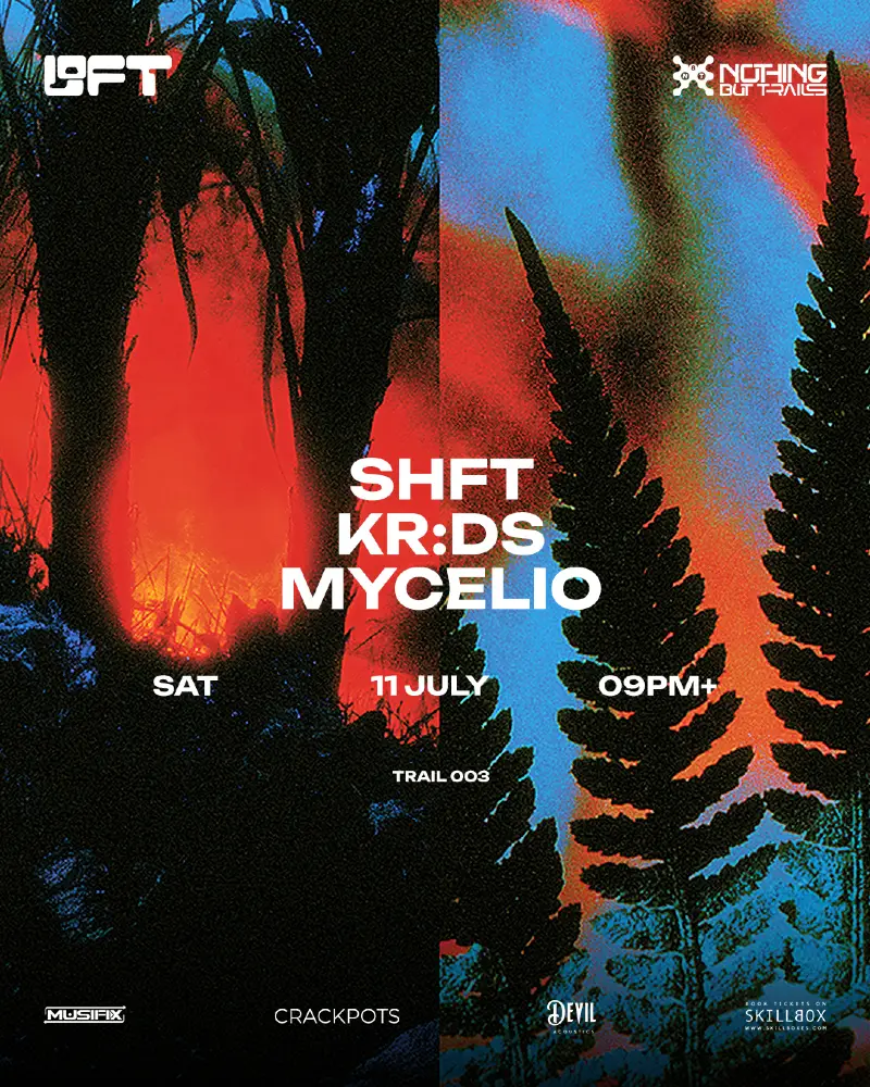 Nothing But Trails 003: SHFT, KR:DS, Mycelio