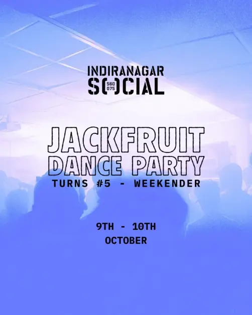 Jackfruit Dance Party turns #5 - Weekender - IndiranagarSOCIAL event image