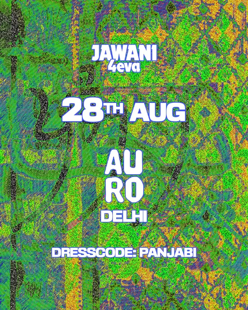 Jawani 4eva - Delhi