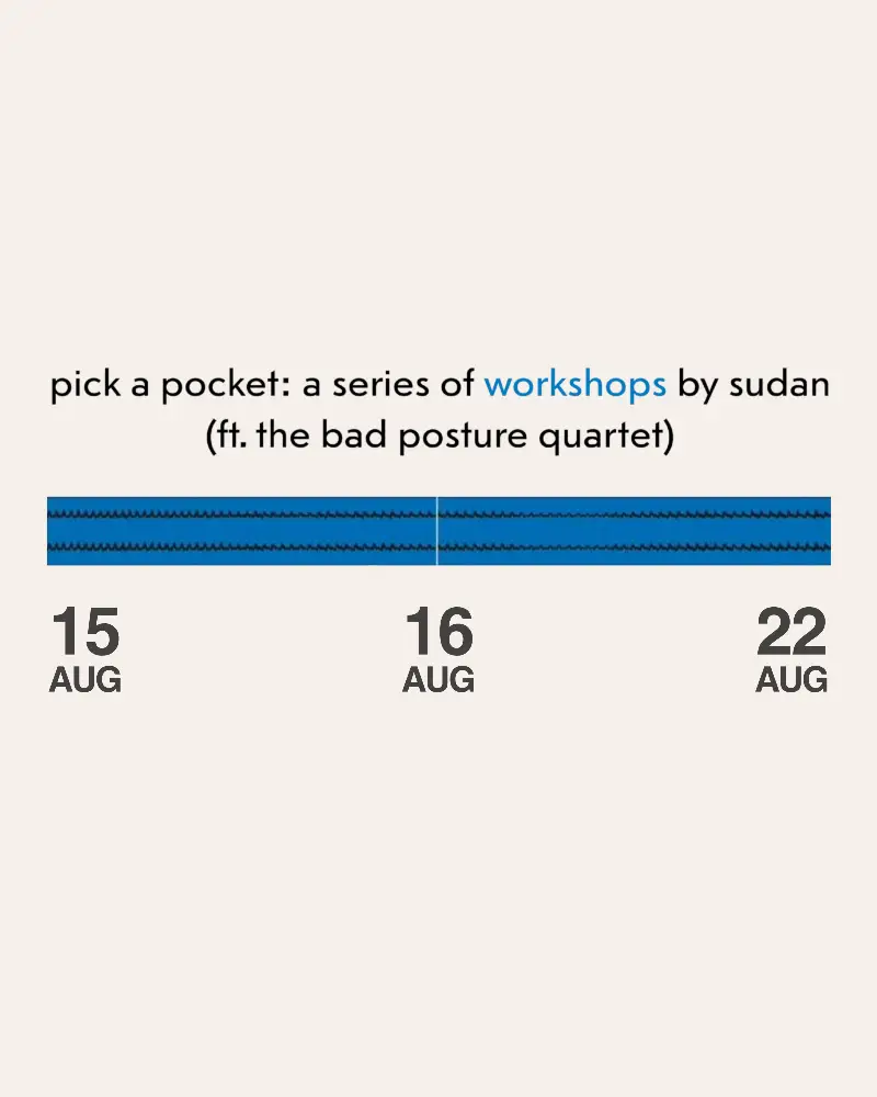 Pick a Pocket: A Series of Workshops by Sudan