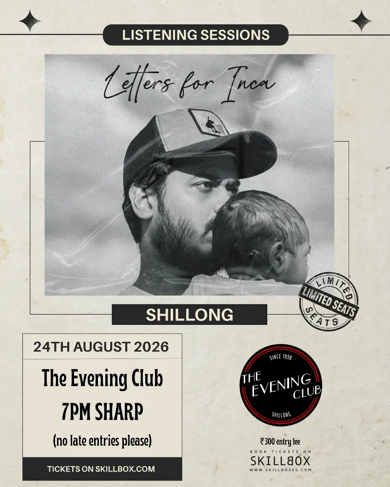 Letters for Inca - Album Listening Tour || Shillong