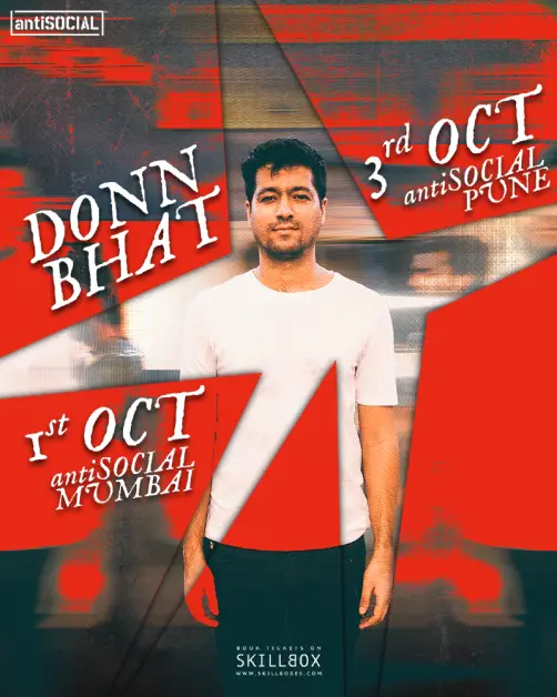 Donn Bhat | 1st Oct | antiSOCIAL, Mumbai