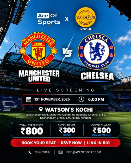 Manchester United VS Chlesea FC Watson’s Kochi.
