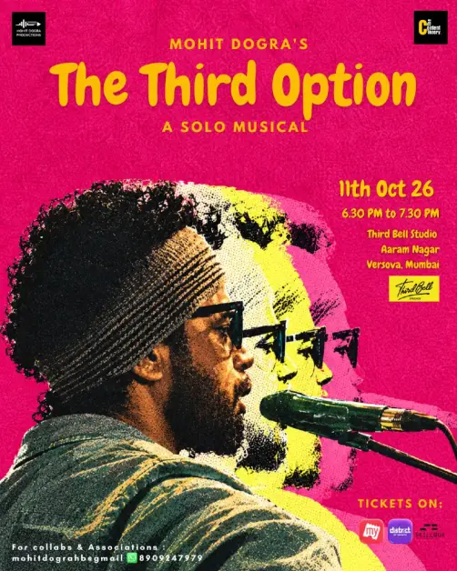 The Third Option - A Solo Musical by Mohit Dogra
