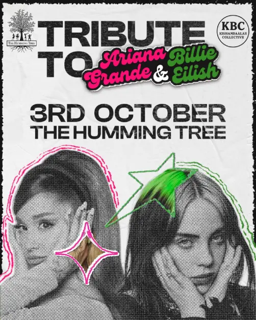 KishanBaalaji Collective presents a Tribute to Ariana Grande and Billie Eilish