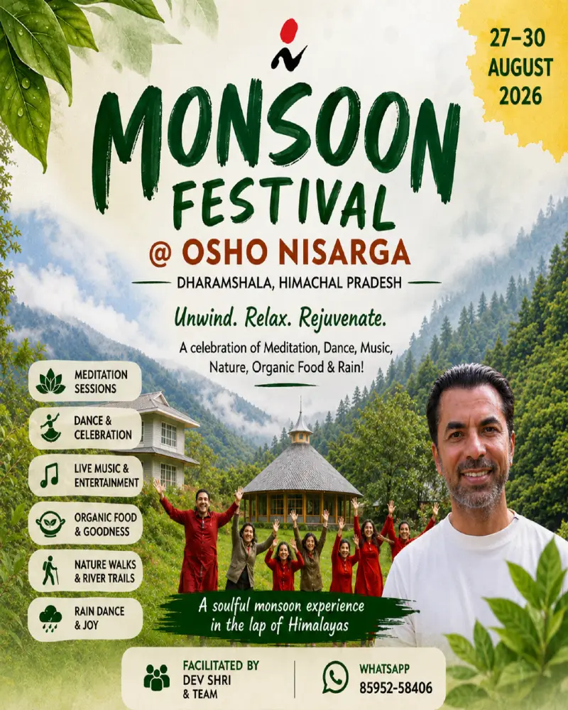 🌿☔ MONSOON FESTIVAL @ OSHO NISARGA, DHARAMSHALA ☔🌿