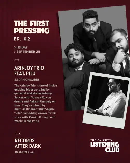 The First Pressing Ep2 - The Calcutta Listening Club - Arinjoy Trio Feat Pilu
