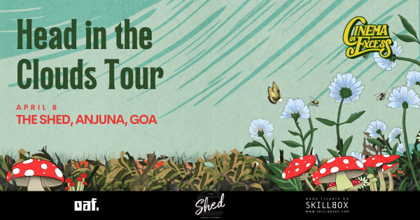 Cinema of Excess: Head in the Clouds Tour | Goa | 8th April