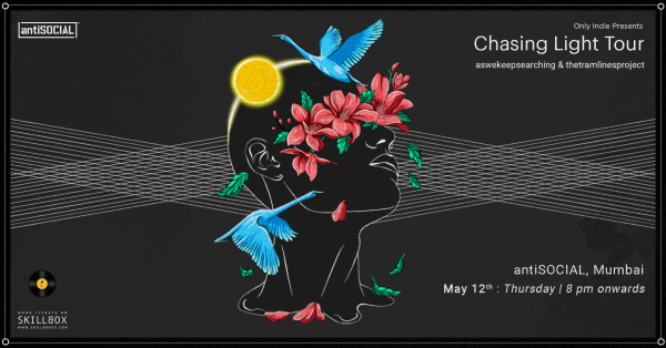 Only Indie Presents Chasing Light Tour |12th May | Mumbai