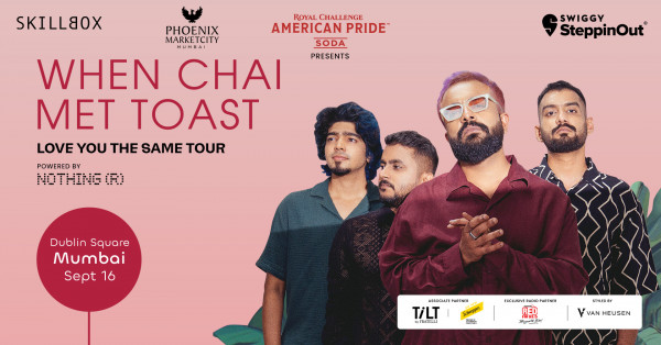 When Chai Met Toast - Love You The Same Tour | Mumbai